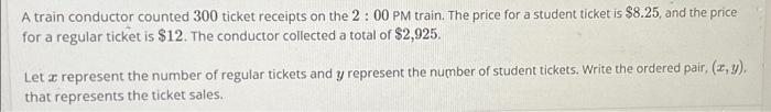  A train conductor counted 300 ticket receipts on the 2:00 PM