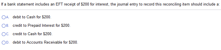 Choose correct answer. If a bank statement includes an EFT receipt of