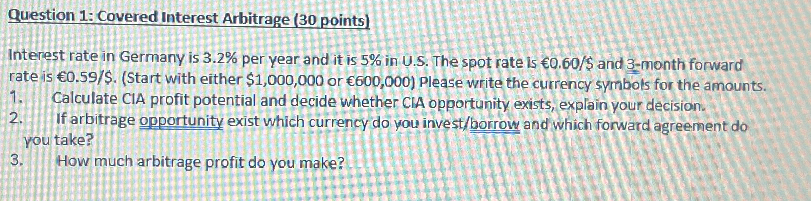  Question 1: Covered Interest Arbitrage (30 points) Interest rate in Germany