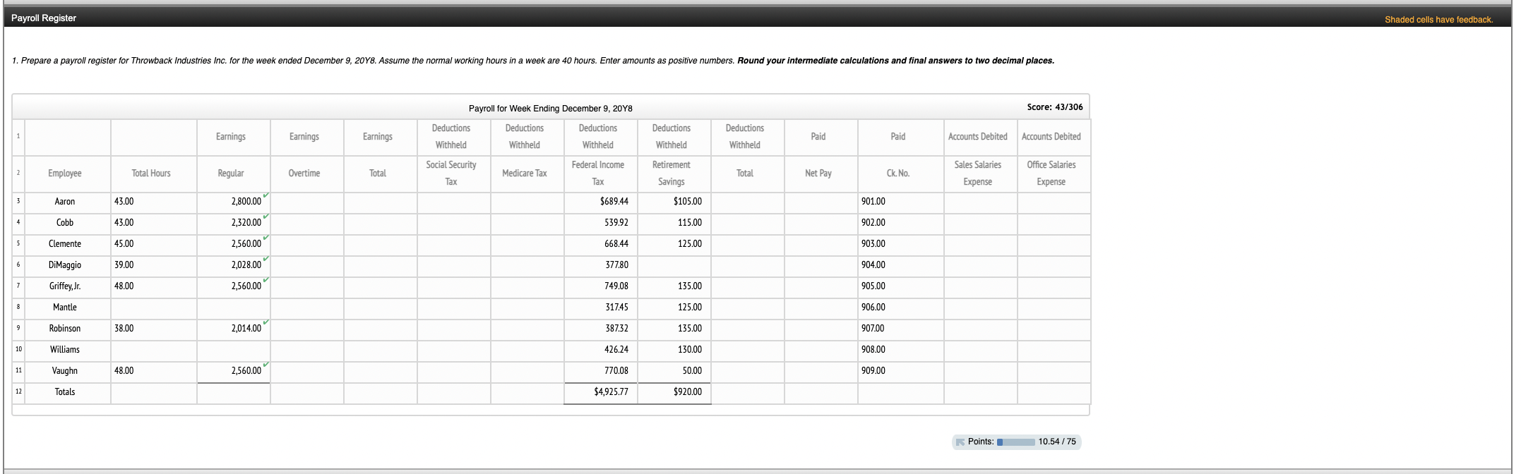 Rate Weekly Salary Federal Income Tax Retirement Savings 43 $70 $689.44 $105