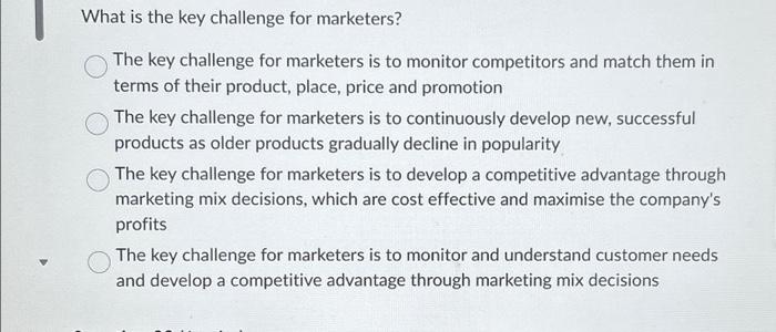  What is the key challenge for marketers? The key challenge for