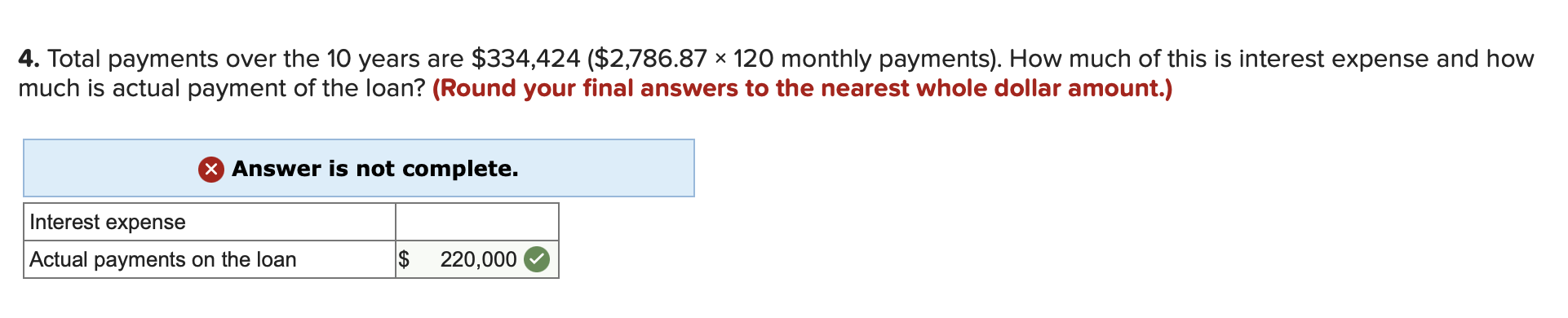 borrowing the remaining $220,000, signing a 9%,10-year mortgage. Installment payments of $2,786.87