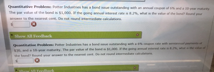  Quantitative Problem: Potter Industries has a bond issue outstanding with an