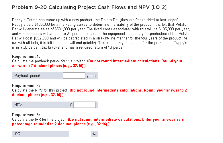  Problem 9-20 Calculating Project Cash Flows and NPV [LO 2] Pappy?s