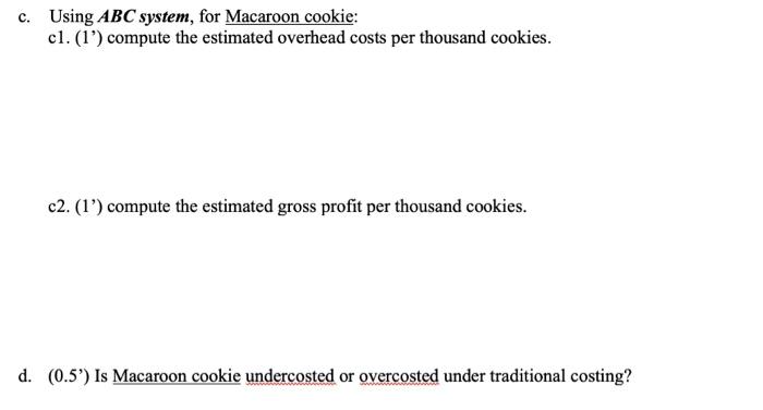 cookies. b2. (1') compute the estimate gross profit per thousand cookies. c.