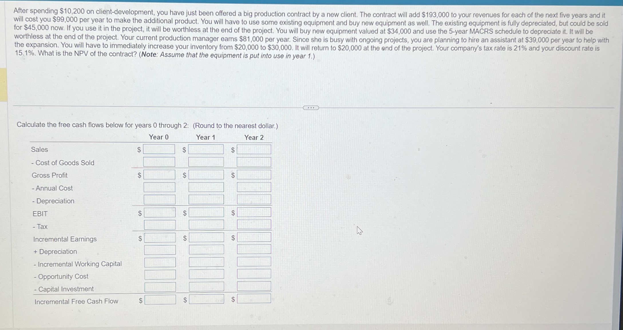  After spending $10,200 on client-development, you have just been offered a