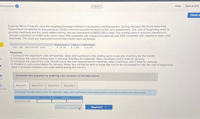 Superior Micro Products uses the weighted-average method in its process costing