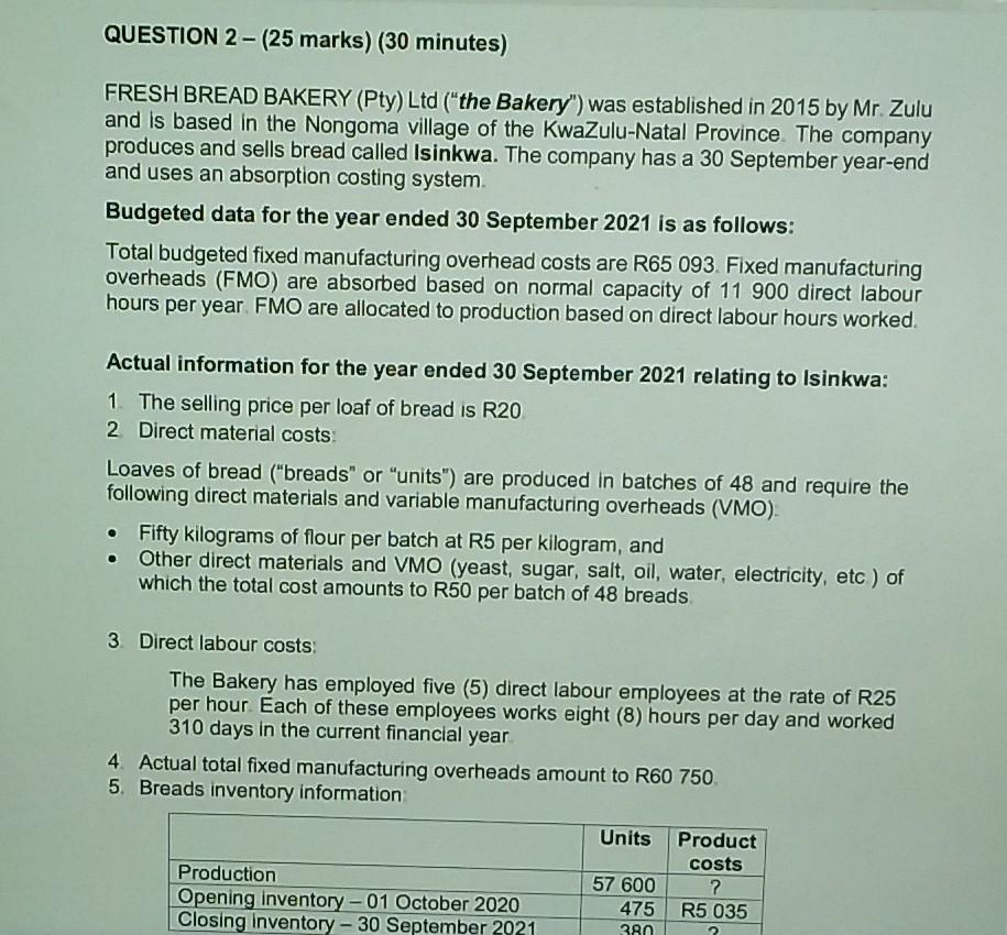 QUESTION 2 - (25 marks) (30 minutes) FRESH BREAD BAKERY (Pty)