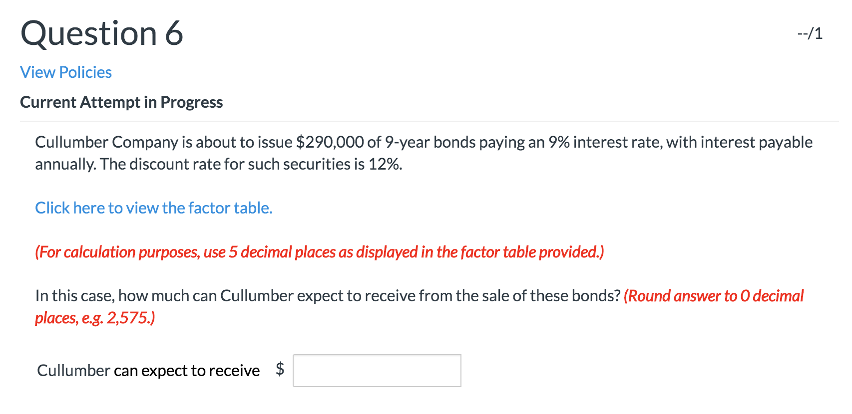  Question 6 --/1 View Policies Current Attempt in Progress Cullumber Company