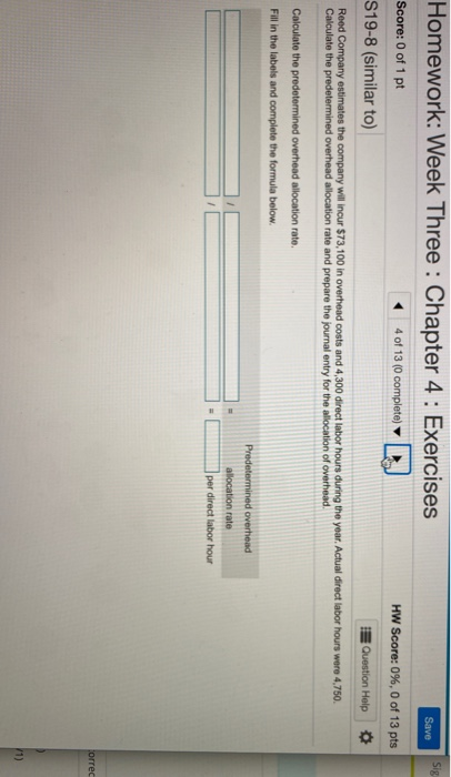  Sig Homework: Week Three : Chapter 4: Exercises Save Score: 0