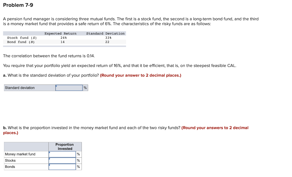 PLEASE ANSWER IN FOUR DECIMAL PLACES!!! A pension fund manager is considering