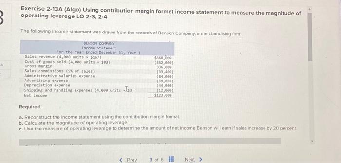  Exercise 2-13A (Algo) Using contribution margin format income statement to measure