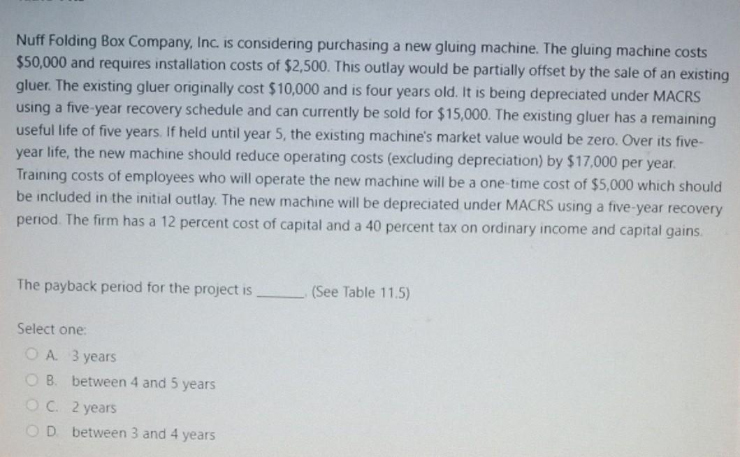 Nuff Folding Box Company, Inc. is considering purchasing a new gluing