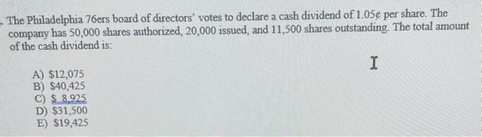  The Philadelphia 76ers board of directors' votes to declare a cash