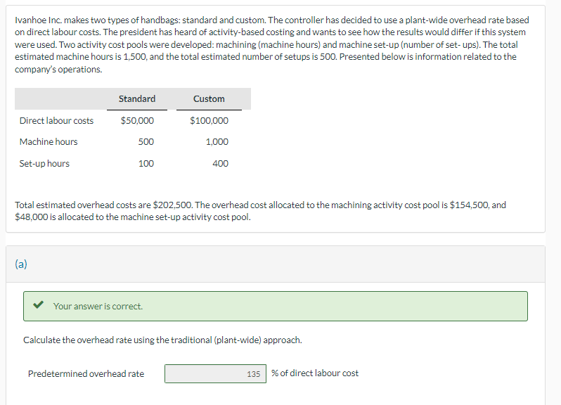 please answer C only Ivanhoe Inc. makes two types of handbags: standard
