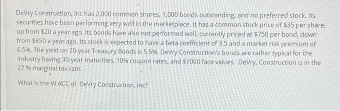please help me with this question? DeVry Construction, Inc has 2,000 common
