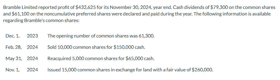 Try to answer C also please. Bramble Limited reported profit of $432,625