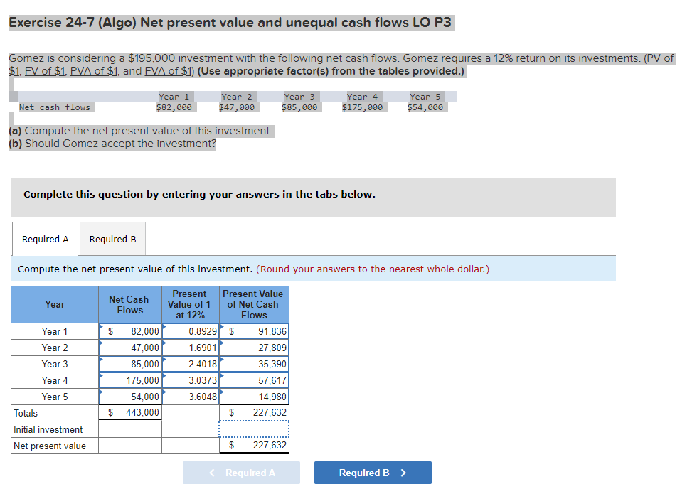 Can I please get help with Required A.... Exercise 24-7 (Algo) Net