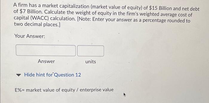 you! A firm has determined its target capital structure and it after-tax