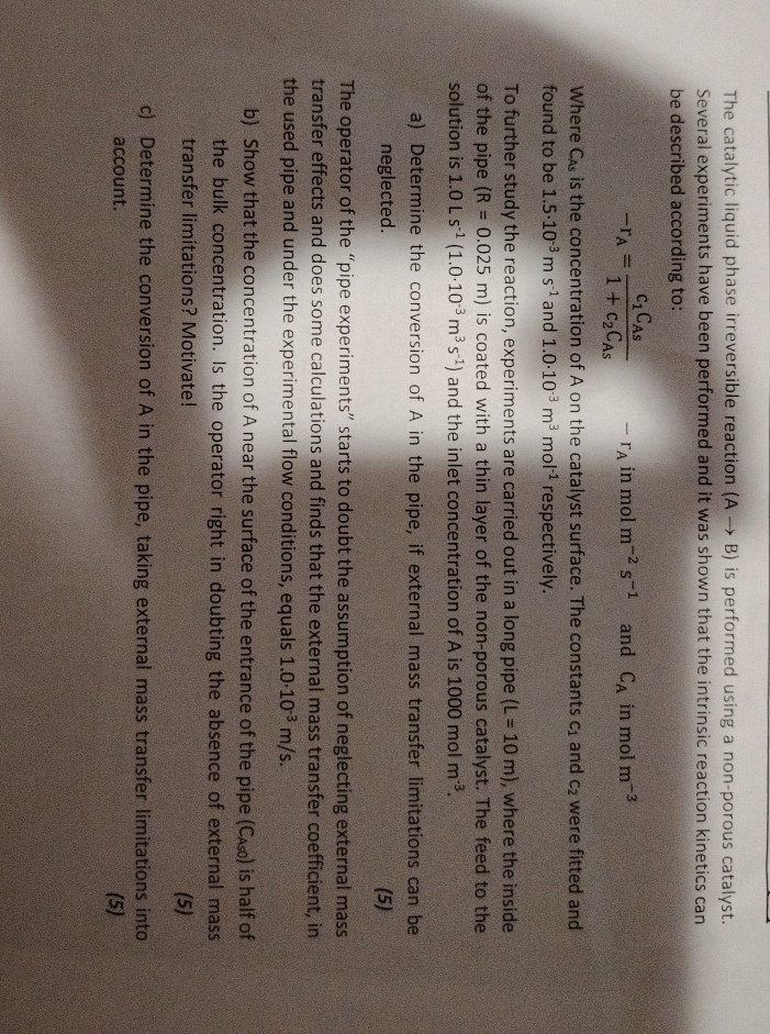  The catalytic liquid phase irreversible reaction (AB) is performed using a