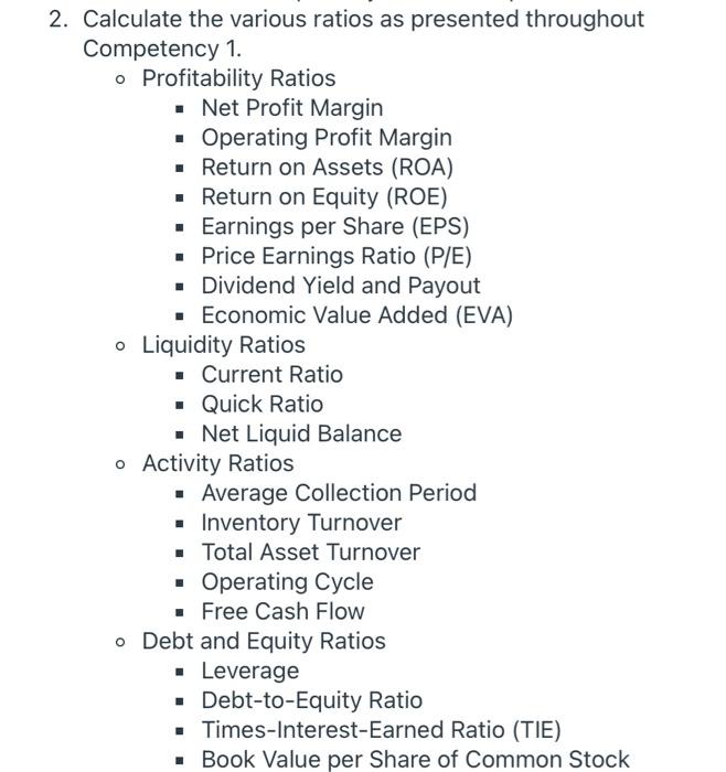  2. Calculate the various ratios as presented throughout Competency 1. o