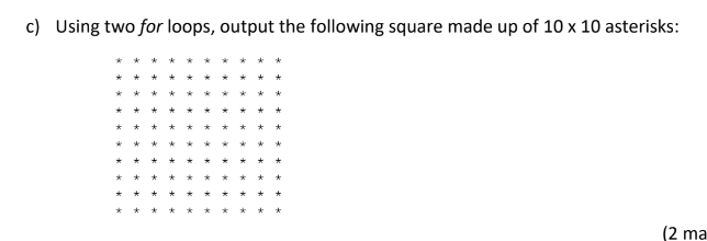 answer the following in C++ c) Using two for loops, output the