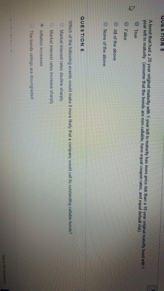  QUESTION 5 A bond that had a 20 year original maturity