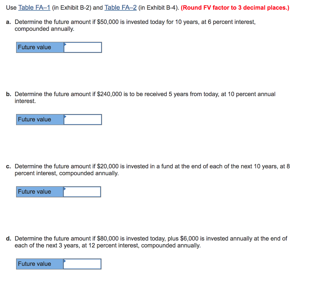  Use Table FA1 (in Exhibit B-2) and Table FA2 (in Exhibit