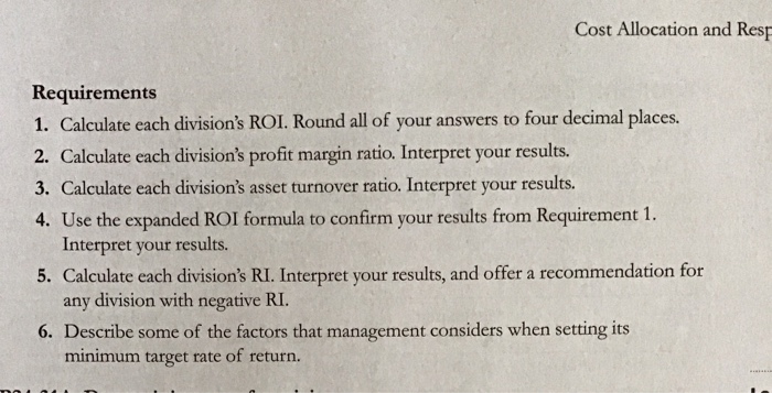 your results Interpret your results. 5. Calculate the company's RI. Interpret your