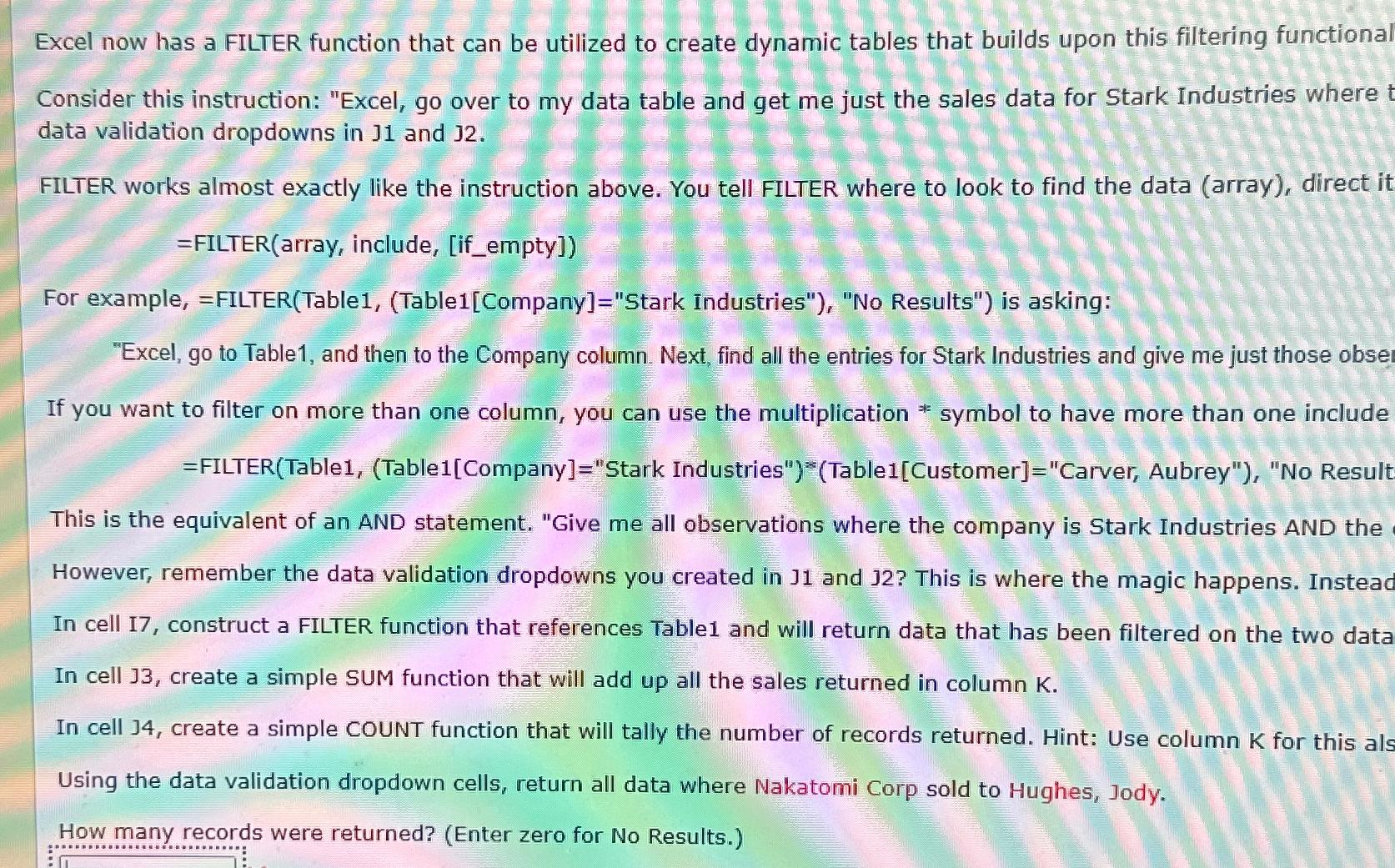  Excel now has a FILTER function that can be utilized to