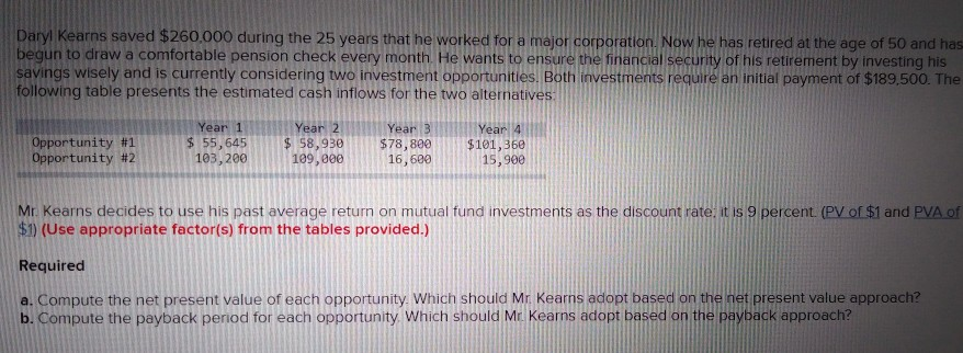  How do I solve this? Daryl Kearns saved $260,000 during the