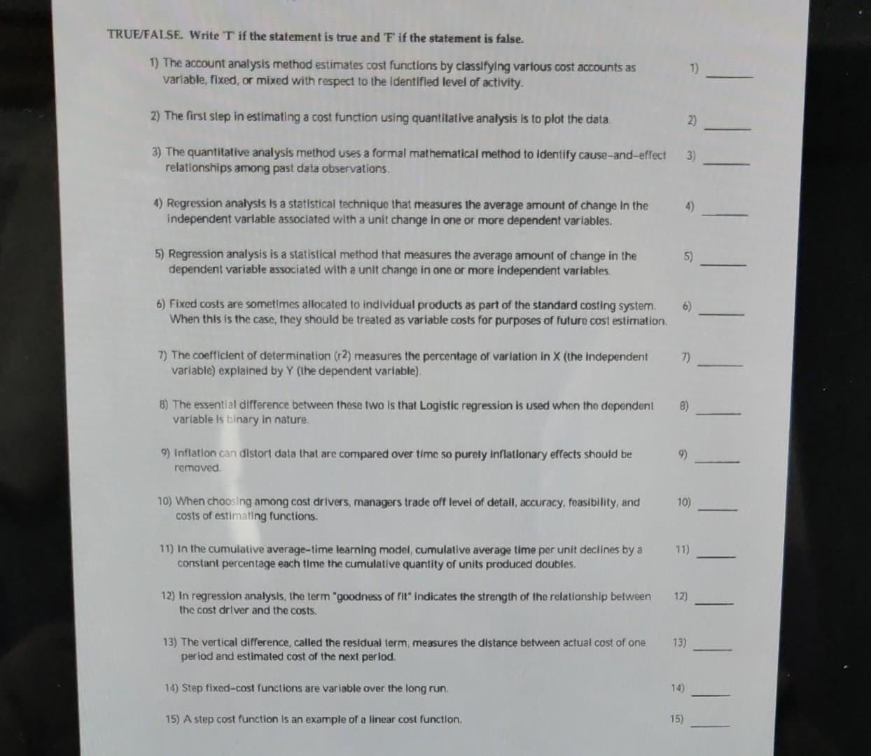  1) The account analysis method estimates cost functions by classifying various