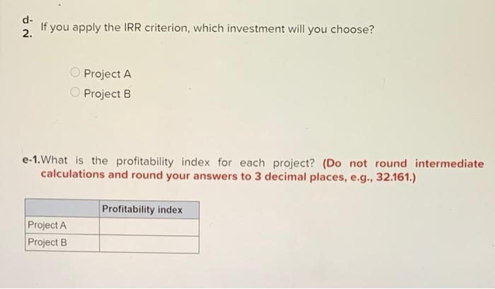 Answer is complete and correct. a- If you apply the payback criterion,