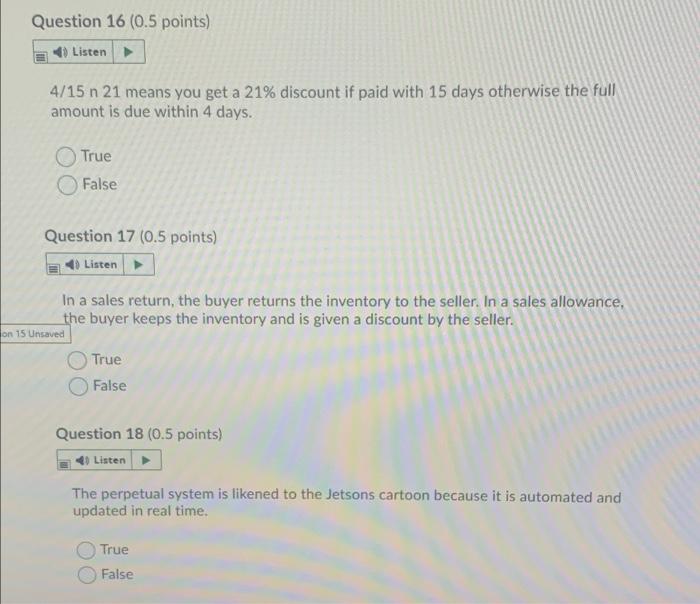 those three questions pls Question 16 (0.5 points) Listen a 4/15 n
