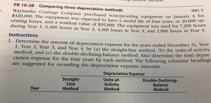  . DULU LOL. PR 10-2B Comparing three depreciation methods OBJ. 2