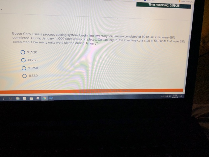  Time remaining: 0:59:35 Bosco Corp. uses a process costing system. Beginning
