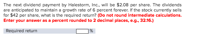  The next dividend payment by Halestorm, Inc., will be $2.08 per