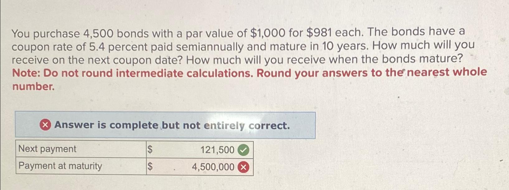  You purchase 4,500 bonds with a par value of $1,000 for