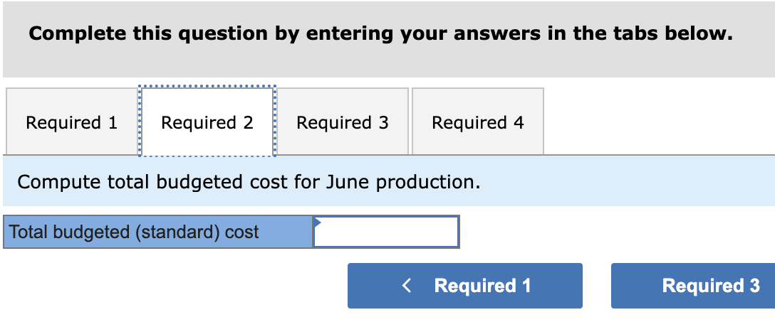 has the following information for June. xercise 21-8 (Algo) Standard cost per