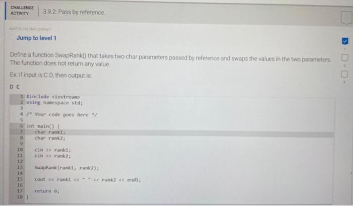 c++ language Define a function SwapRank0 that takes two char parameters passed