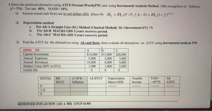  in excel c. 1. Select the preferred alternative using ATCF-Present-Worth(PW) and