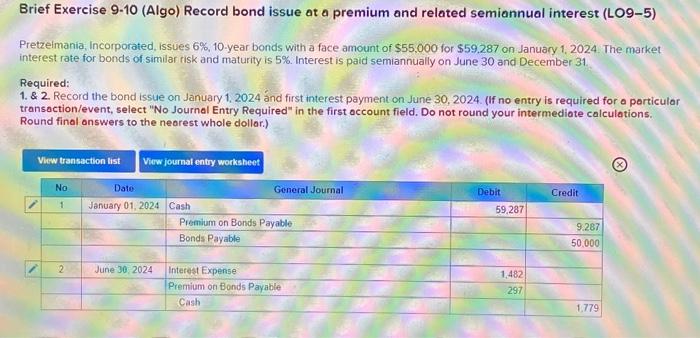  Brief Exercise 9.10 (Algo) Record bond issue at a premium and