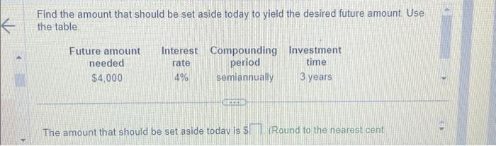  Find the amount that should be set aside today to yield