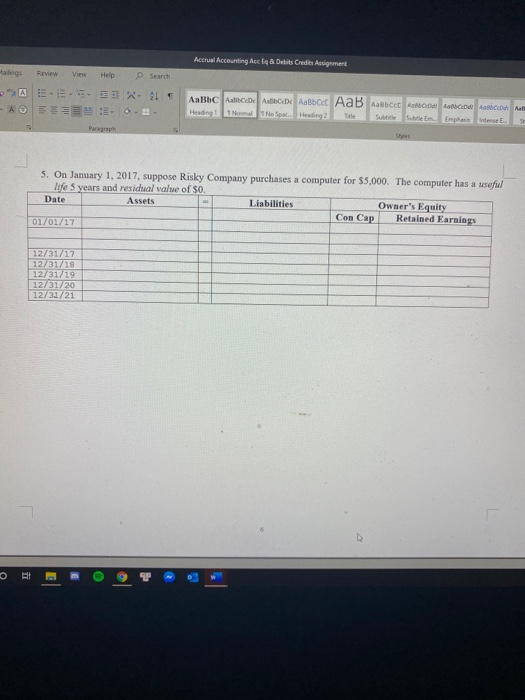 Accrual Accounting Assignment Required: 1. Enter each transaction for the date specified