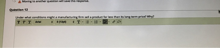 Moving to another question will save this response. Question 12 Under