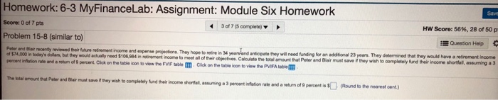  Homework: 6-3 MyFinanceLab: Assignment: Module Six Homework Save Score: 0 of