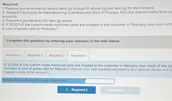 Raw materials purchased on account, $318,000. Note: Enter debits before credits. Required:
