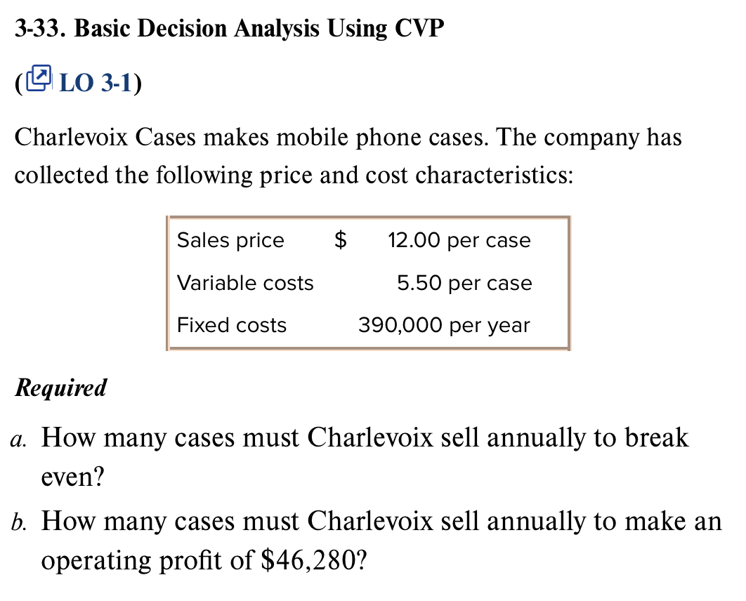  3-33. Basic Decision Analysis Using CVP ( LO 3-1) Charlevoix Cases
