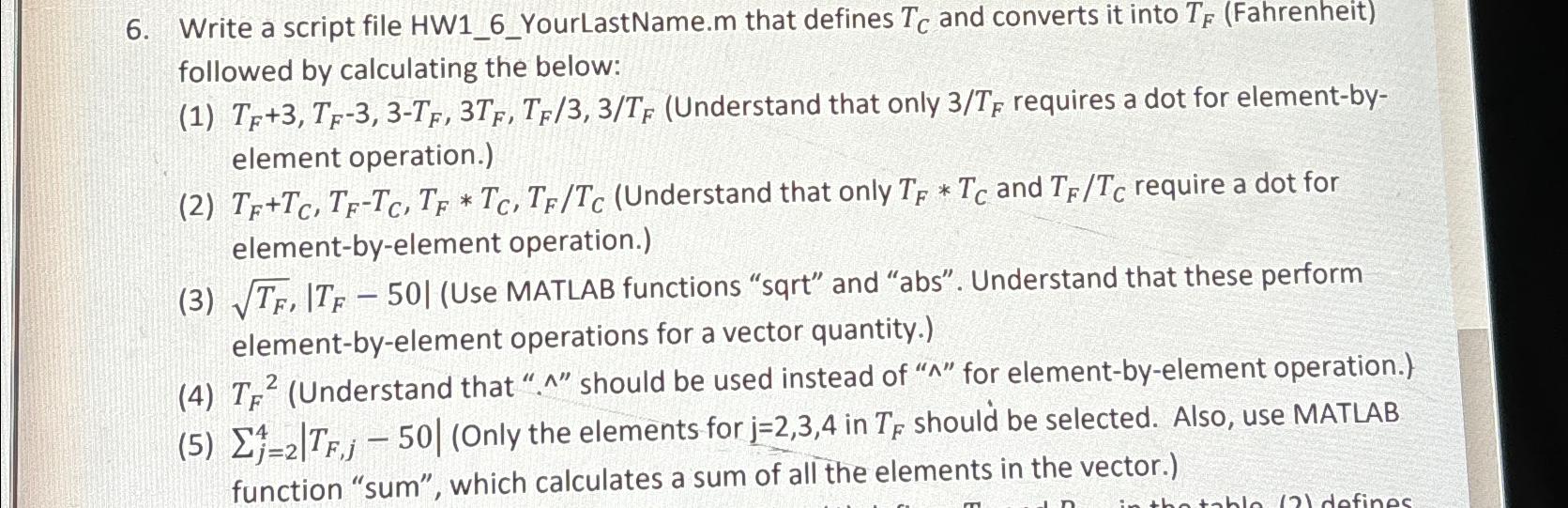  Write a script file HW1_6_YourLastName.m that defines TC and converts it