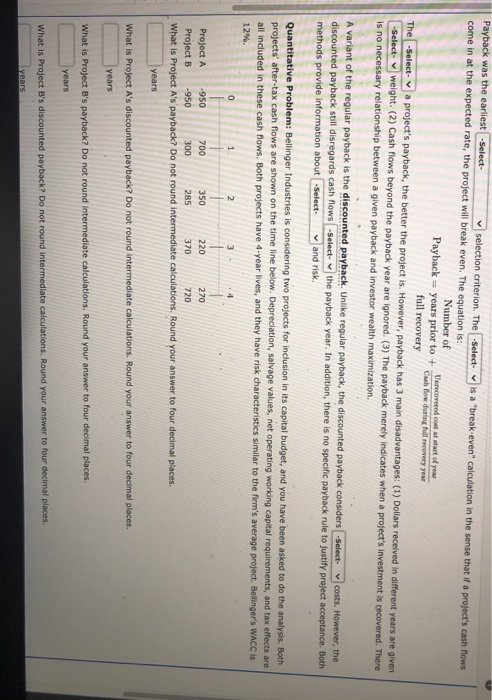  Payback was the earliest -Select- selection criterion. The -Select is a